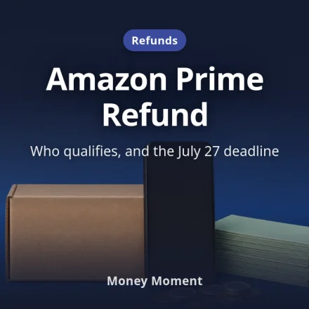 Amazon Prime Refund: Are You Owed Up to $51 Before July 27?