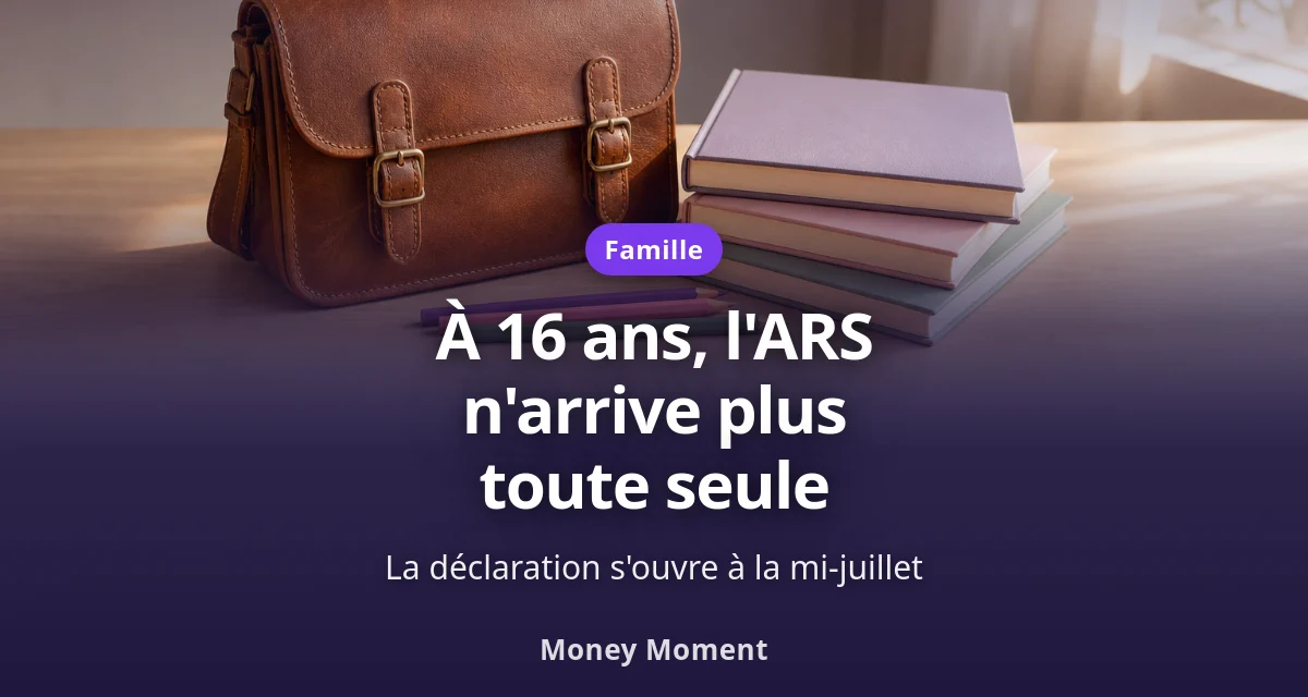 ARS 2026 : à 16 ans, l'allocation n'arrive plus toute seule