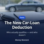 The New Car Loan Interest Deduction: Who Actually Qualifies