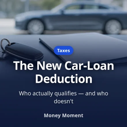 The New Car Loan Interest Deduction: Who Actually Qualifies