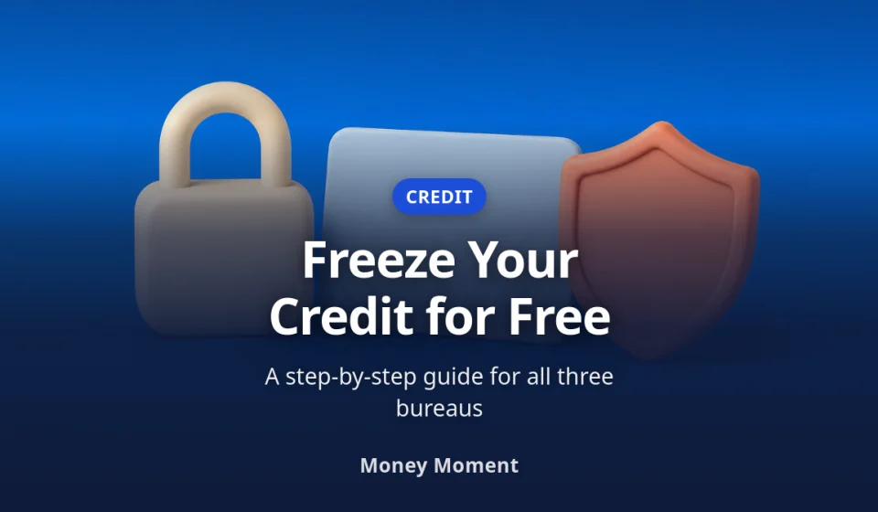Freeze Your Credit for Free: The Step-by-Step Guide