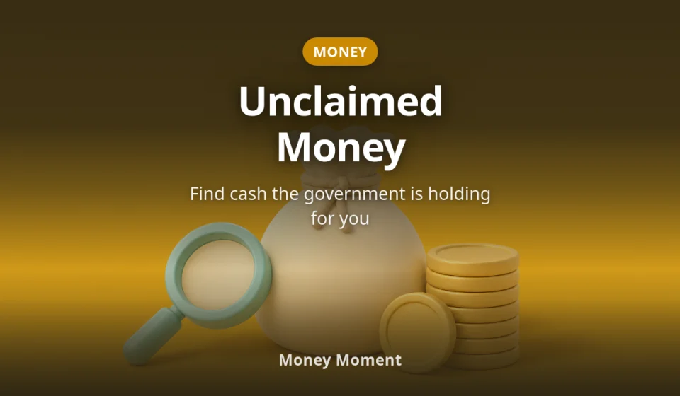 How to Find Unclaimed Money the Government Is Holding for You