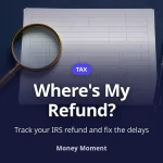 Where's My Refund? How to Track It and Fix the Usual Delays
