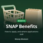 SNAP Benefits: How to Apply, and What Trips People Up