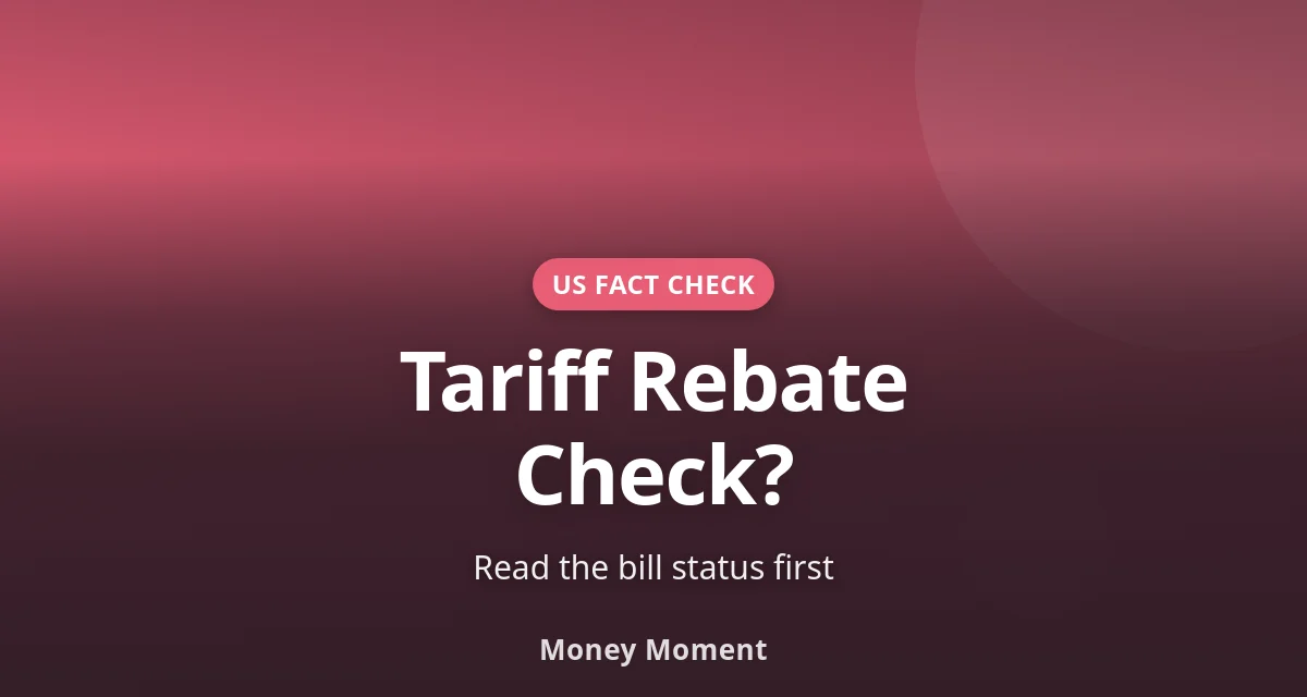 Is There a Tariff Rebate Check in 2026? Check the Bill First