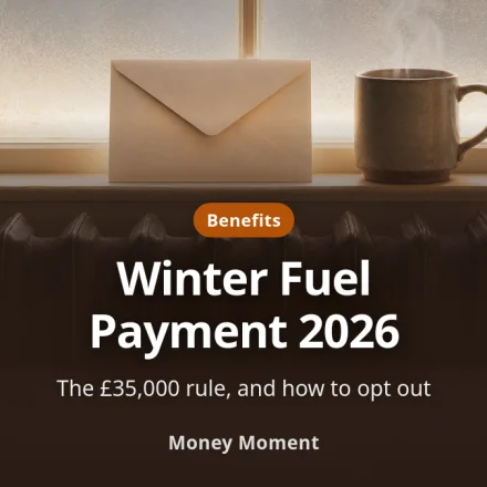 Winter Fuel Payment 2026: The £35,000 Rule and How to Opt Out